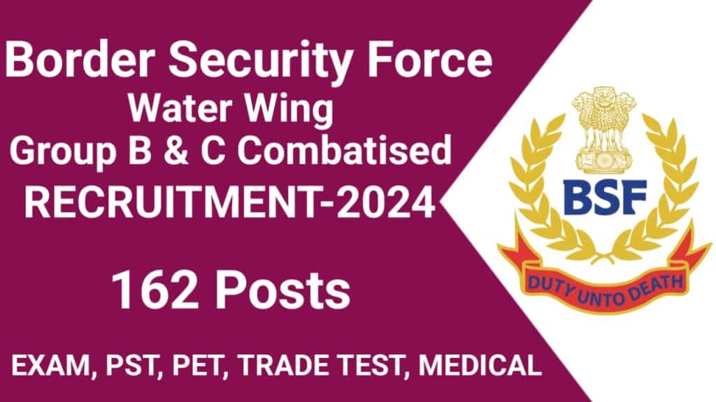 BSF Recruitment 2024: Water Wing (Group B & C)