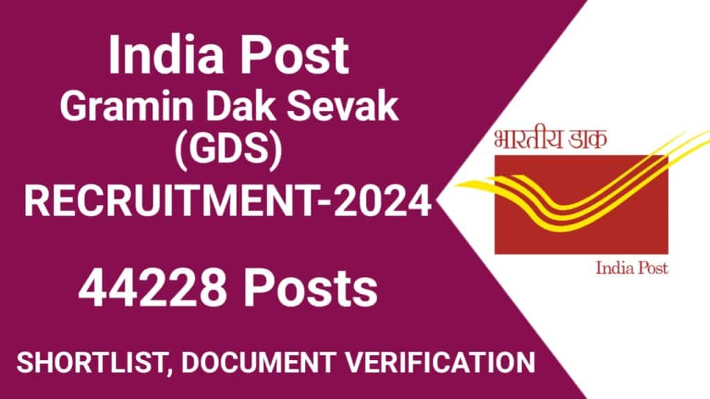 India Post GDS Recruitment 2024 For 44228 Vacancies