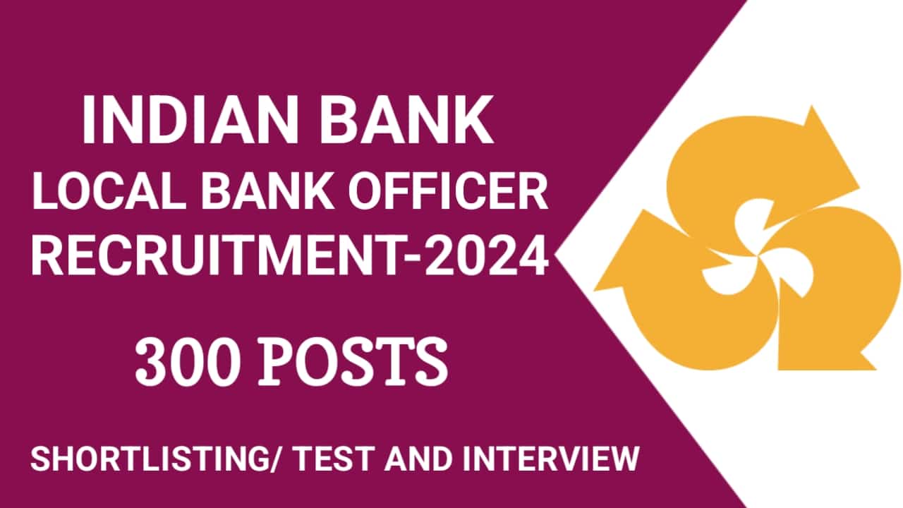 Indian Bank Local Bank Officer Recruitment 2024