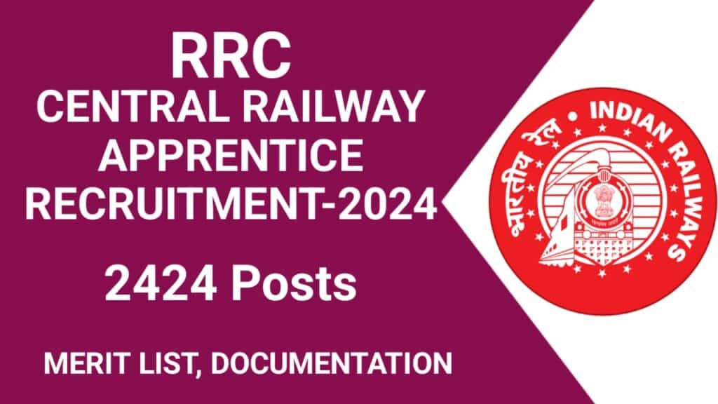 RRC Central Railway Apprentice Recruitment 2024: Apply for 2424 Posts