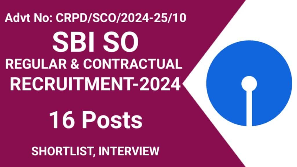 SBI SO Recruitment 2024 (Advt No. 2024-25/10) For 16 Posts