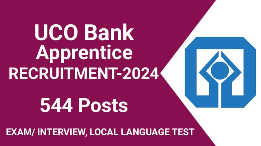 UCO Bank Apprentice Recruitment 2024 Notification Out For 544 Posts